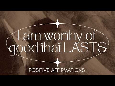 “Things Are Allowed To Be Good For Me” Positive Affirmations to Reprogram Your Mind