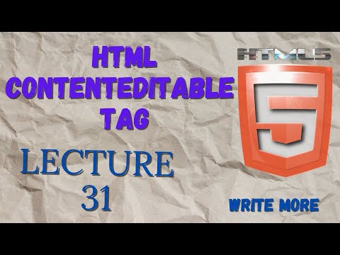 HTML 5 | HTML Lecture 31 | Html Contenteditable Tag | Write More