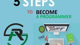 5 Steps To Become a Programmer