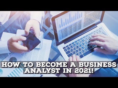 How To Become A Business Analyst In 2021!