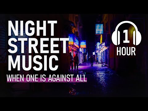 Night Street Music - When One is against All