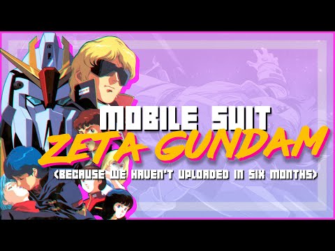 MOBILE SUIT ZETA GUNDAM - Is It Worth Waiting Six Months For?