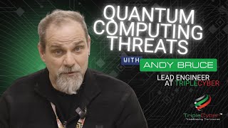 Quantum Computing Threats: Every Industry is at Risk | Cybersecurity 2025 | TripleCyber Tech Talk