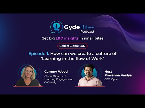 GydeBites Podcast | Episode 1: How can we create a culture of 'Learning in the flow of Work'