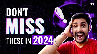 Top TECH TRENDS & CAREERS in 2024!!! GeeksforGeeks Development