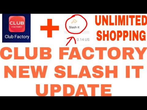 CLUB FACTORY NEW SLASH IT UPDATE NOVEMBER 2019