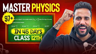 Only Strategy You Need to Score 97+ in Physics | Class 12 Boards