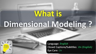 What is Dimensional Modeling ?