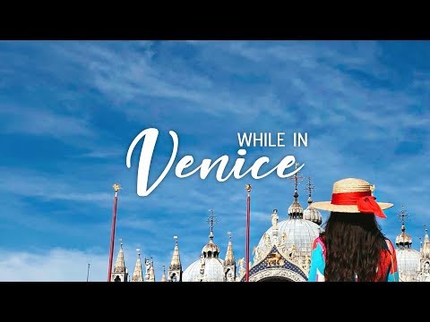 While in VENICE - ITALY TRAVEL VIDEO