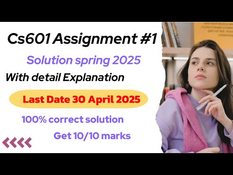 CS601 Assignment 1 Solution Spring 2025 | Complete Solution with Explanation"