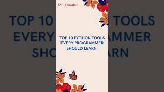 Top 10 Python Tools Every Programmer Should Learn