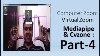 Computer Vision-Virtual Zoom:Cvzone HandDetection & Mediapipe: Project-4