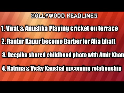 Bollywood latest news of Virat,Anuska cricket,Alia hair cut and Deepika,Amir khan photo