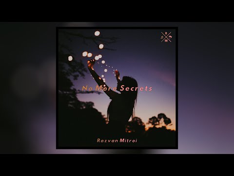 Razvan Mitroi - No More Secrets (Lyric Video)