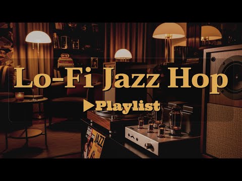 [▶Lo-Fi Jazz Hop] Relax Beats Mix for Focus Study and Stress Free Vibes