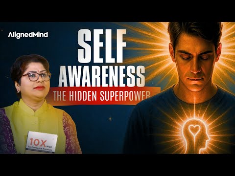 Self-Awareness: The Hidden Superpower No One Talks About