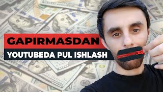 GAPIRMASDAN YOUTUBEDA PUL ISHLASH TOP 5