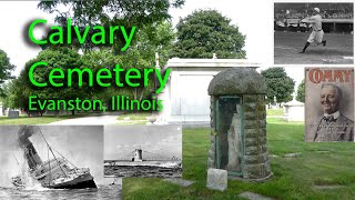 Calvary Cemetery, Evanston IL - Those Forgotten, and some Famous and Infamous