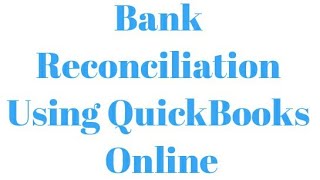 Bank reconciliation service in QuickBooks Online