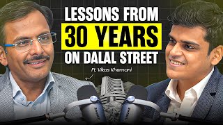Lessons from 30 Years on Dalal Street | How he built 12000 Crore AUM | Ft.Vikas Khemani