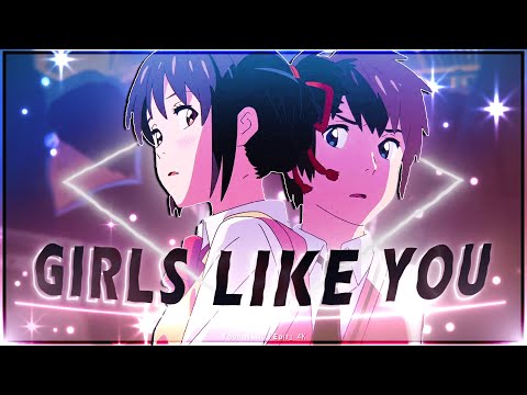 「Your Name💞💫」-  Girls Like You「Edit」4K