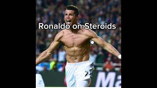 Ronaldo on steroids!!🫶🏻🔥 #fitness #facts #smartstudyhacks
