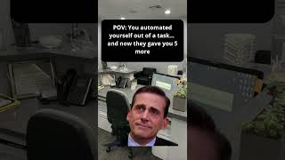 I Optimized Myself Into Overtime. #WorkHumor #Backfired #TaskAutomation  #SendHelp