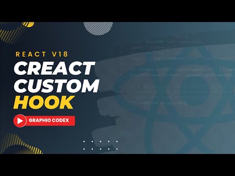 Create Custom Hook in React V18 | Vite | Hook | V18 | Graphio Codex