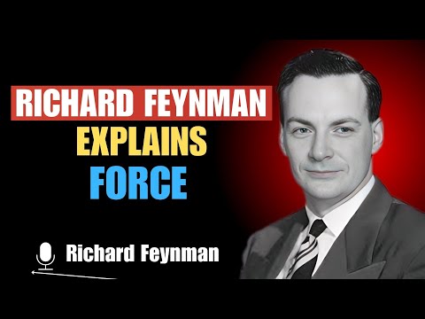 24 Minutes of Richard Feynman Explaining Force | The Hidden Rules Behind Motion