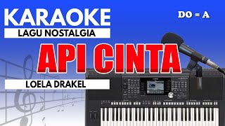 Karaoke - Api Cinta // Loela Drakel ( Nada Pria )