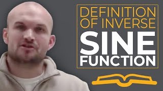 What is the definition of the inverse sine function