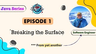 Episode-1: Breaking the Surface of Java | Dev Setup, Structure, Code | Core Java Series | Eng Subs
