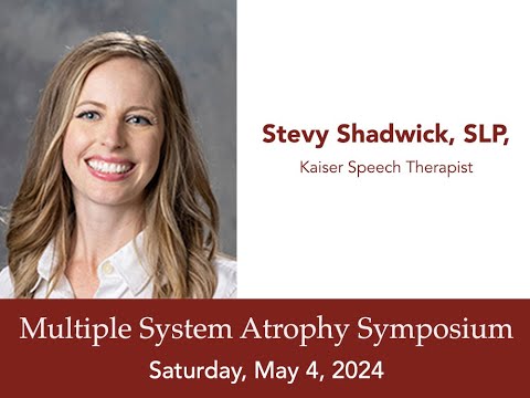 2024-0504 Speech Therapy for MSA - Stevy Shadwick, SLP - MSA Symposium