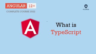What is TypeScript | Angular Basics | Angular 12+