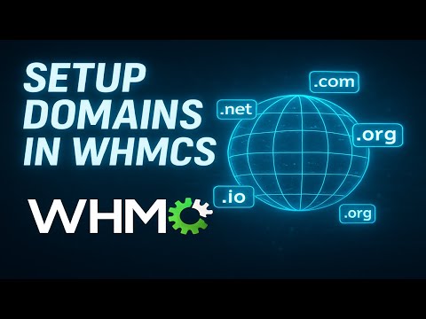 How to Set Up Domain Names in WHMCS (Add TLDs, Pricing & Add-ons)