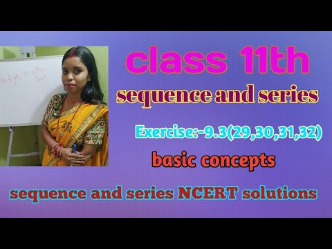 sequence and series, sequence and series NCERT solutions, Exercise:-9.3(29,30,31&32)