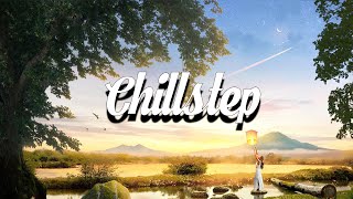Chillstep Mix 2026 [2 Hours]