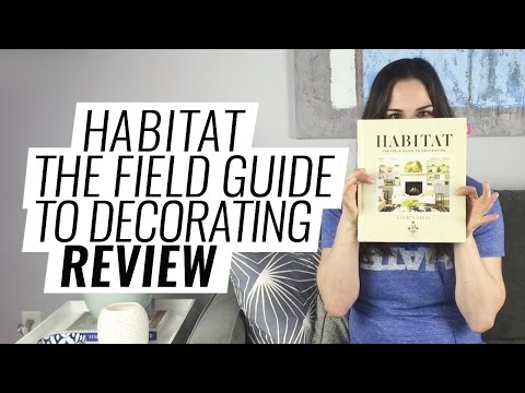 Lauren Liess' Habitat The Field Guide to Decorating Book Review