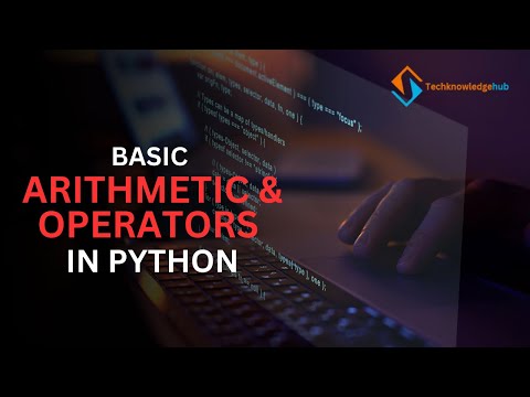 Basic Arithmetic and Operators in Python 🐍 | Learn Python Fundamentals for Beginners
