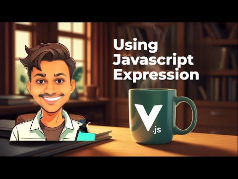 Using JavaScript Expressions in Vue.js