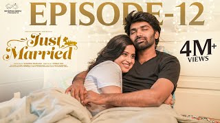 Just Married | Episode - 12 | The Past | Sheetal Gauthaman | Rishi Narayan | Infinitum Media