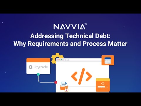 Addressing Technical Debt | Why Requirements and Process Matter