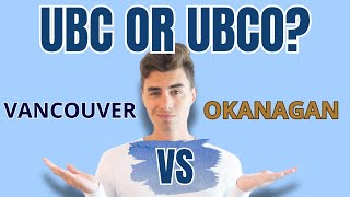UBC or UBCO? How to Pick the Right Campus for YOU | AdmissionPrep
