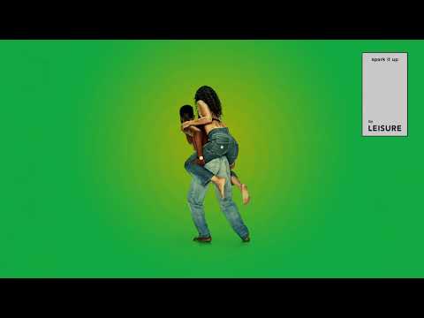 LEISURE - Spark It Up (Official Audio)