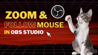 Make OBS Zoom and Follow Mouse cursor | OBS Zoom to Mouse Plugin