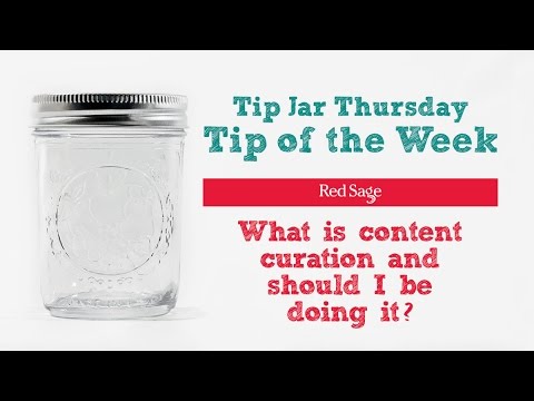 #TipJarThurs: What is content curation and should I be doing it?