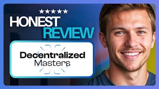Decentralized Masters Review 2026: Is This DeFi Course a Scam or Real Deal?