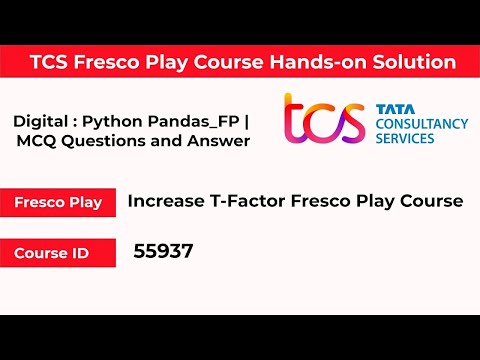 Digital   Python Pandas FP Hands on Solution   Course ID 55937    TCS Fresco Play #tcs #55937