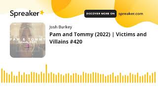 Pam and Tommy (2022) | Victims and Villains #420