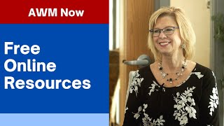 AWM Now: Our Free Online Resources Available for You